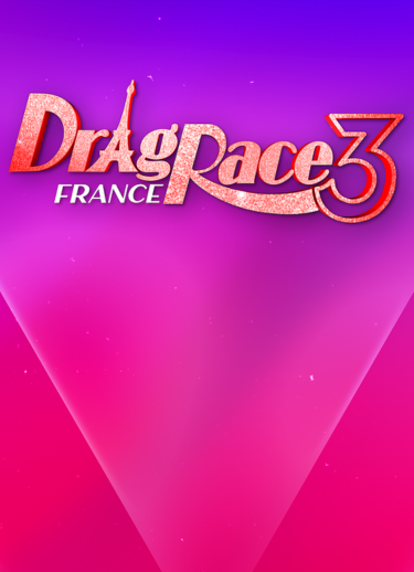 DRAG RACE FRANCE LIVE - SAISON 3