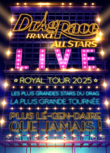 DRAG RACE FRANCE LIVE ALL STARS
