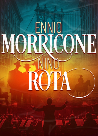 IL ÉTAIT UNE FOIS … ENNIO MORRICONE & NINO ROTA
